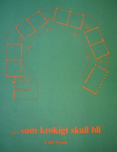 4. Skriften "---som krokigt skall bli".  Omslaget med plan av lågstadieskola i Mörby.